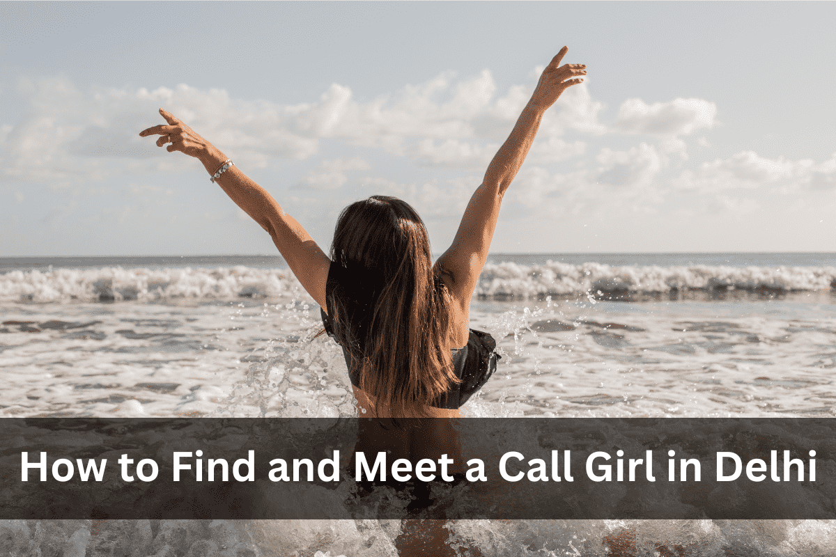 Find and Meet a Call Girl in Delhi